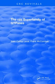 The ras Superfamily of GTPases (1993) by Juan Carlos Lacal, Frank Patrick McCormick, 9781138562301
