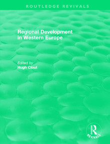 Routledge Revivals: Regional Development in Western Europe (1975) by Hugh Clout, 9781138555396