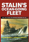 Stalin's Ocean-going Fleet (Soviet Naval Strategy and Shipbuilding Programs, 1935-53) by Mikhail Monakov, Jurgen Rohwer, 9780415761253