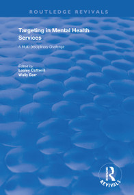 Targeting in Mental Health Services (A Multi-disciplinary Challenge) by Lesley Cotterill, Wally Barr, 9781138724112