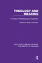 Theology and Meaning (A Critique of Metatheological Scepticism) by Raeburne Seeley Heimbeck, 9781138998209