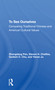 To See Ourselves (Comparing Traditional Chinese And American Values) by Zhongdang Pan, Steven H Chaffee, Godwin C Chu, Yanan Ju, 9780367274429
