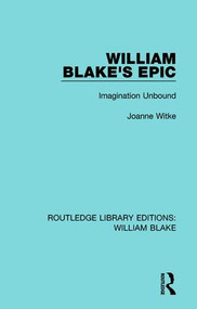 William Blake's Epic (Imagination Unbound) by Joanne Witke, 9781138939295