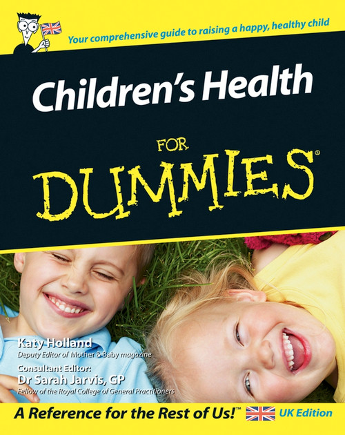 Children's Health For Dummies by Katy Holland, Sarah Jarvis, 9780470027356