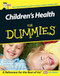 Children's Health For Dummies by Katy Holland, Sarah Jarvis, 9780470027356