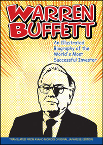 Warren Buffett (An Illustrated Biography of the World's Most Successful Investor) by Ayano Morio, 9780470821534