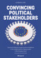 Convincing Political Stakeholders (Successful Lobbying Through Process Competence in the Complex Decision-making System of the European Union) by Klemens Joos, 9783527511389