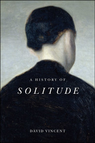 A History of Solitude by David Vincent, 9781509536580