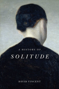 A History of Solitude - 9781509536597 by David Vincent, 9781509536597