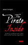 The Pirate Inside (Building a Challenger Brand Culture Within Yourself and Your Organization) by Adam Morgan, 9780470860823