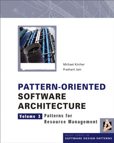 Pattern-Oriented Software Architecture, Patterns for Resource Management by Michael Kircher, Prashant Jain, 9780470845257
