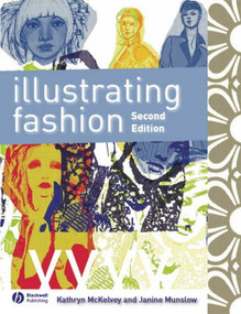 Illustrating Fashion by Kathryn McKelvey, Janine Munslow, 9781405139526