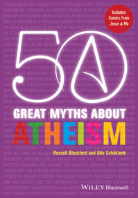 50 Great Myths About Atheism by Russell Blackford, Udo Schüklenk, 9780470674055