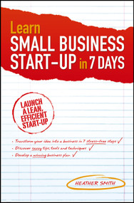 Learn Small Business Startup in 7 Days by Heather Smith, 9780730378235