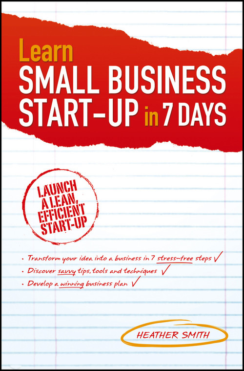 Learn Small Business Startup in 7 Days by Heather Smith, 9780730378235