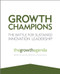 Growth Champions (The Battle for Sustained Innovation Leadership) by The Growth Agenda, Tim Jones, Dave McCormick, Caroline Dewing, 9781119954132
