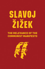 The Relevance of the Communist Manifesto by Slavoj Zizek, 9781509536108
