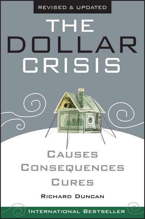 The Dollar Crisis (Causes, Consequences, Cures) by Richard Duncan, 9780470821701