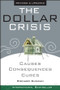 The Dollar Crisis (Causes, Consequences, Cures) by Richard Duncan, 9780470821701