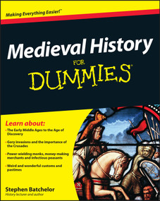 Medieval History For Dummies by Stephen Batchelor, 9780470747834
