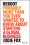 Reboot (Probably More Than You Ever Wanted to Know about Starting a Global Business) by Jodie Fox, 9780730349433