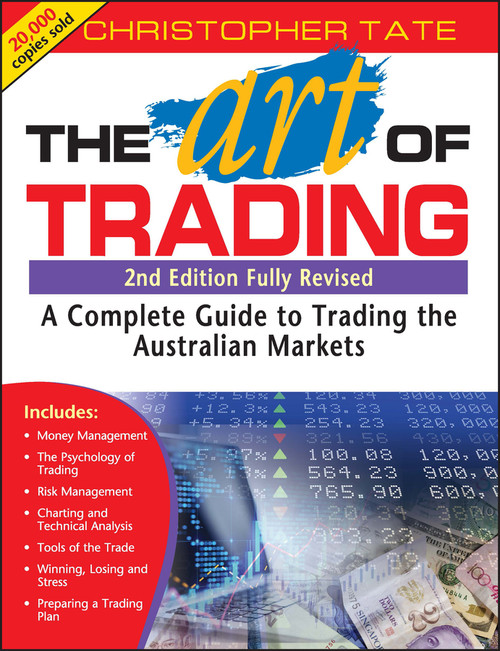 The Art of Trading (A Complete Guide to Trading the Australian Markets) by Christopher Tate, 9781876627638