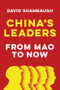 China's Leaders (From Mao to Now) by David Shambaugh, 9781509546510