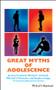Great Myths of Adolescence by Jeremy D. Jewell, Michael I. Axelrod, Mitchell J. Prinstein, Stephen Hupp, Jeffrey Jensen Arnett, 9781119248767