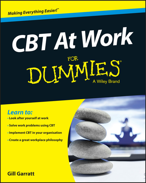 CBT At Work For Dummies by Gill Garratt, 9781119067382