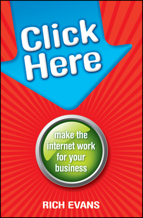 Click Here (Make the Internet Work for Your Business) by Rich Evans, 9781742169491