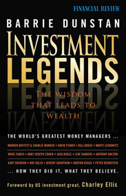 Investment Legends (The Wisdom that Leads to Wealth) by Barrie Dunstan, 9780731408375