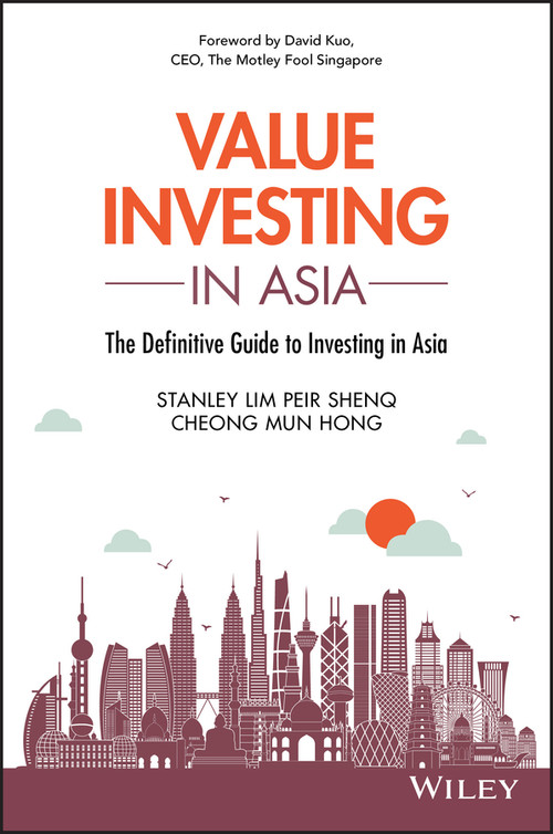 Value Investing in Asia (The Definitive Guide to Investing in Asia) by Peir Shenq (Stanley) Lim, Mun Hong Cheong, 9781119391180