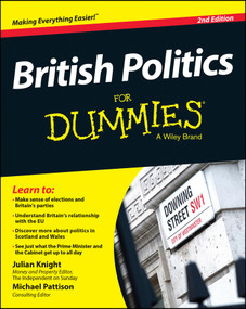 British Politics For Dummies by Julian Knight, Michael Pattison, 9781118971505