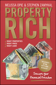 Property Rich (Secure Your Financial Freedom) by Melissa Opie, Stephen Zamykal, 9781742468051