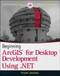 Beginning ArcGIS for Desktop Development using .NET by Pouria Amirian, 9781118442548
