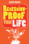 Recession-Proof Your Life by Lynelle Johnson, 9781742169507