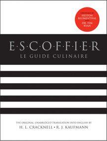 Escoffier (The Complete Guide to the Art of Modern Cookery) by Auguste Escoffier, H. L. Cracknell, R. J. Kaufmann, 9780470900277