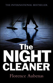 The Night Cleaner by Florence Aubenas, 9780745651996