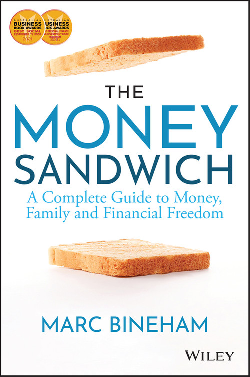 The Money Sandwich (A Complete Guide to Money, Family and Financial Freedom) by Marc Bineham, 9781119910626