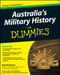Australia's Military History For Dummies by David Horner, Angus Houston, 9781742169835