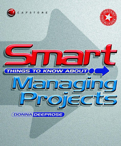 Smart Things to Know About Managing Projects by Donna Deeprose, 9781841121475