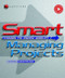 Smart Things to Know About Managing Projects by Donna Deeprose, 9781841121475