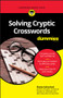 Solving Cryptic Crosswords For Dummies by Denise Sutherland, 9780730384700