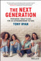 The Next Generation (Preparing Today's Kids For An Extraordinary Future) by Tony Ryan, 9780730345046