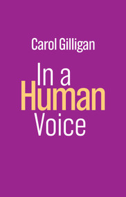 In a Human Voice by Carol Gilligan, 9781509556793