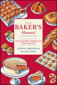 The Baker's Manual (150 Master Formulas for Baking) by Joseph Amendola, Nicole Rees, 9780471405252