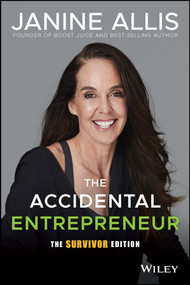 The Accidental Entrepreneur, The Survivor Edition by Janine Allis, 9780730384540