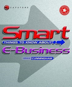 Smart Things to Know About E-Business by Michael J. Cunningham, 9781841121697