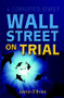 Wall Street on Trial (A Corrupted State?) by Justin O'Brien, 9780470865743
