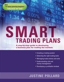 Smart Trading Plans (A Step-by-step guide to developing a business plan for trading the markets) by Justine Pollard, Eva Diaz, 9780731407866